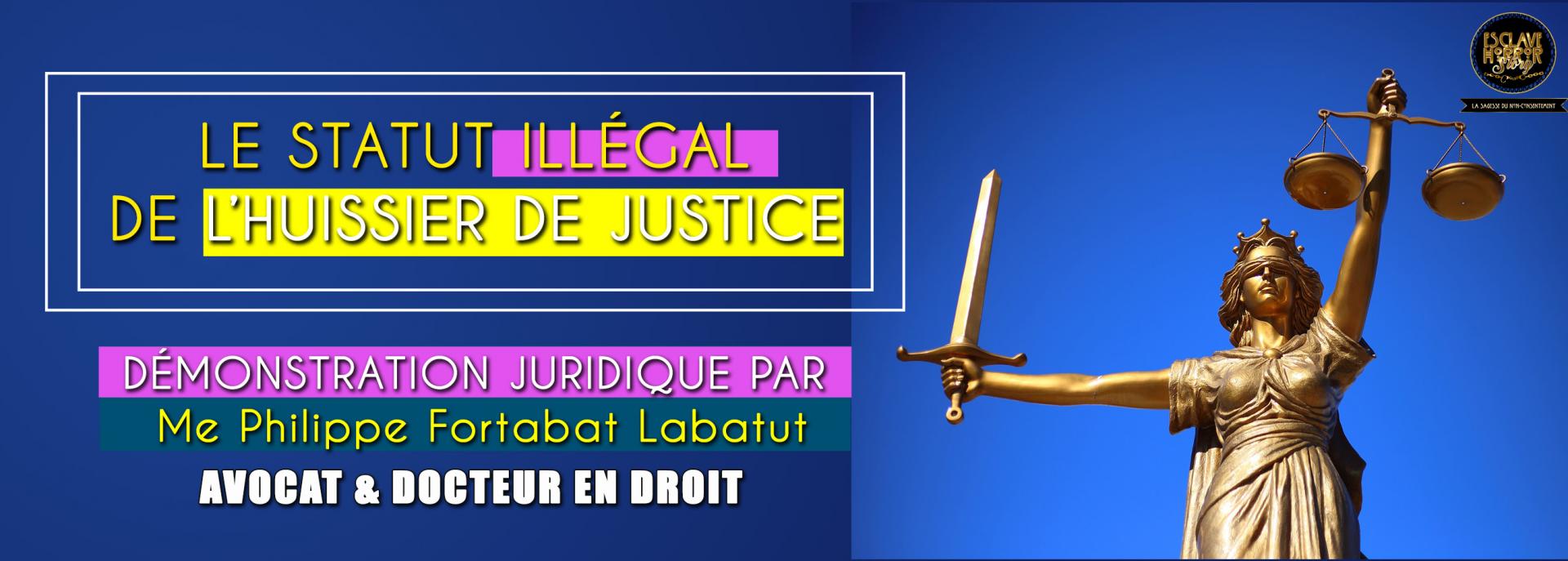 Le statut illegal de l huissier de justice par fortabat labatut