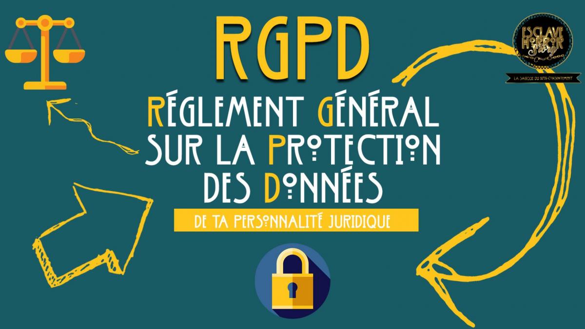 RGPD Réglement Général sur la Protection des Données de ta personne juridique