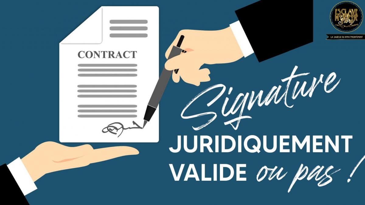 Signature juridiquement valide ou pas ?